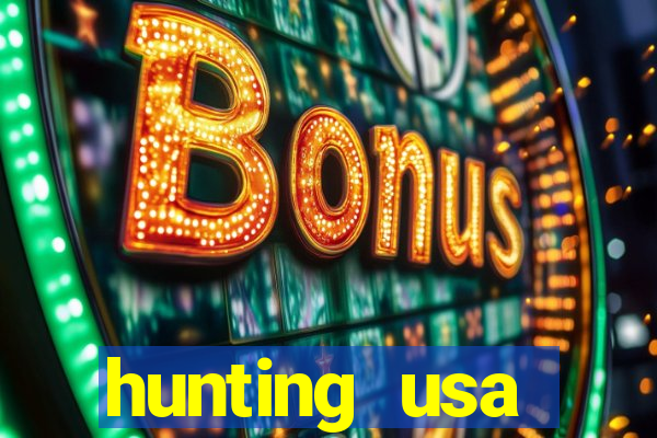 hunting usa dinheiro infinito